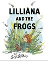 Lilliana and the Frogs - Scot Ritchie - 9781550179347