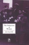 The Subjection of Women - John Stuart Mill - 9781551113548