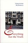Everything But the Truth - MCPHERSON,  Christopher - 9781551520353