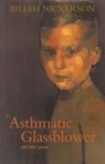 The Asthmatic Glassblower - NICKERSON,  Billeh - 9781551520889