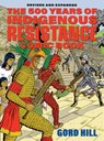 500 Years of Indigenous Resistance Comic Book - Gord Hill - 9781551528526