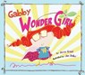 Gabby Wonder Girl - Joyce Grant - 9781554553846