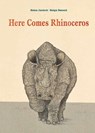 Here Comes Rhinoceros - JANISCH,  Heinz - 9781554554485