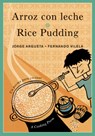 Arroz con leche / Rice Pudding - Jorge Argueta - 9781554988877