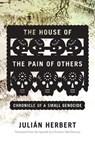 The House of the Pain of Others - Julian Herbert - 9781555978372