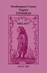 Northampton County, Virginia Tithables, 1662-1677 - John B. Bell - 9781556138935