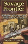 Savage Frontier 1835-1837 - Stephen L. Moore - 9781556229282