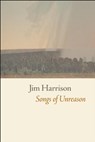 Songs of Unreason - Jim Harrison - 9781556593901