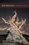 Jim Harrison: The Essential Poems - Jim Harrison - 9781556595288