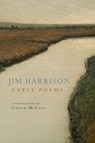 Jim Harrison: Early Poems - Jim Harrison - 9781556596803