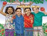 Harvesting Friends/Cosechando Amigos - Kathleen Contreras - 9781558858589