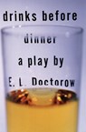 Drinks Before Dinner - E.L. Doctorow - 9781559361156