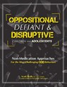 Oppositional, Defiant & Disruptive Children and Adolescents: Non-Medication Approaches for the Most Challenging Odd Behaviors - Scott Walls - 9781559570367