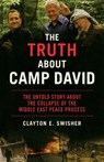 The Truth About Camp David - Clayton Swisher - 9781560256236
