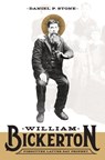 William Bickerton - STONE,  Daniel P. - 9781560852681