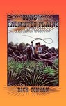 Guns of the Palmetto Plains - Rick Tonyan - 9781561640706