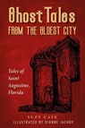 Ghost Tales from the Oldest City - Suzy Cain ; Dianne Jacoby - 9781561647323