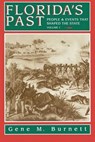 Florida's Past, Vol 1 - Gene Burnett - 9781561647583