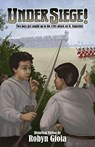 Under Siege! - GIOIA,  Robyn - 9781561649648