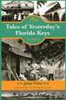 Tales of Yesterday's Florida Keys - John Viele - 9781561649952