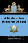 A Modern Jew in Search of Soul Perfect - MICHAEL MILLER ; J MARVIN,  PhD Spiegelman ; Christopher S, Ph.D. Hyatt - 9781561845729