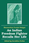 An Indian Freedom Fighter Recalls Her Life - Manmohini Zutshi Sahgal ; Geraldine Hancock Forbes ; B.K. Nehru - 9781563243400