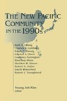 The New Pacific Community in the 1990s - Young Jeh Kim - 9781563247842