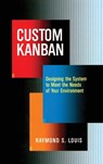 Custom Kanban - Raymond S. Louis - 9781563273452