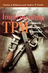 Implementing TPM - ANDREW GINDER ; ALAN ROBINSON ; CHARLES J. (CLARKSON UNIVERSITY,  Potsdam, New York, USA) Robinson - 9781563273865