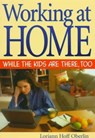 Working at Home While the Kids are There, Too - Loriann Hoff Oberlin - 9781564143051