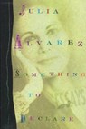 Something to Declare - ALVAREZ,  Julia - 9781565121935