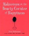 Makeovers at the Beauty Counter of Happiness - Ilene Beckerman - 9781565127739
