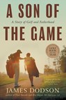 A Son of the Game - James Dodson - 9781565129788