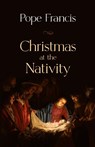 Christmas at the Nativity - Pope Francis - 9781565485761