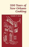 200 Years of New Orleans Cooking - Natalie Scott - 9781565544413