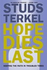 Hope Dies Last - Studs Terkel - 9781565849372