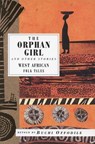 The Orphan Girl: And Other Stories, West African Folk Tales - Buchi Offodile - 9781566563758