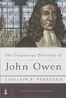 The Trinitarian Devotion of John Owen - FERGUSON,  Sinclair B. - 9781567694031