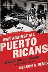 War Against All Puerto Ricans - Nelson A Denis - 9781568585611