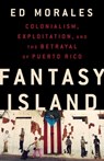 Fantasy Island - Ed Morales - 9781568588988