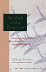 A Path and a Practice - William Martin - 9781569243909