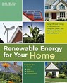 Renewable Energy for Your Home: Using Off-Grid Energy to Reduce Your Footprint, Lower Your Bills and be More Self-Sufficient - Alan Bridgewater - 9781569755686