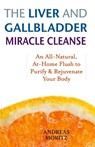 The Liver And Gallbladder Miracle Cleanse - Andreas Moritz - 9781569756065