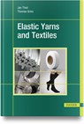 Elastic Yarns and Textiles - Jan Thiel ; Thomas Gries - 9781569901618