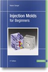 Injection Molds for Beginners - Rainer Dangel - 9781569909119
