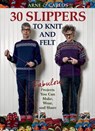 30 Slippers to Knit and Felt - NERJORDET,  Arne ; Zachrison, Carlos - 9781570767418