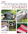25+ Potholders to Knit: Classic, Playful, and Festive Patterns - Stina Tiselius - 9781570767456