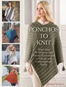 Ponchos to Knit: More Than 40 Projects and Paired Accessories in Classic and Contemporary Styles - Denise Samson - 9781570768248