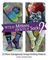 WILD MITTENS & UNRULY SOCKS 2 - KARMITSA,  Lumi - 9781570769856