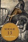 Siege 13: Stories - Tamas Dobozy - 9781571310972